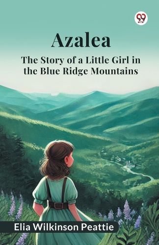 Cover image for AzaleaThe Story of a Little Girl in the Blue Ridge Mountains (Edition1)