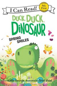 Cover image for Duck, Duck, Dinosaur: Spring Smiles