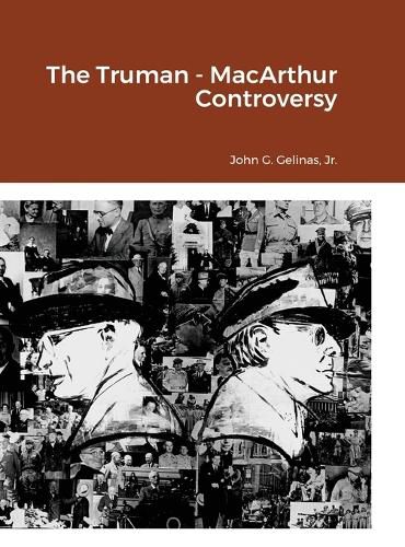 Cover image for The Truman - MacArthur Controversy