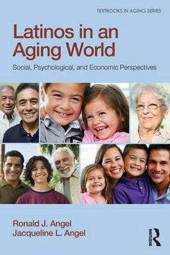 Latinos in an Aging World: Social, Psychological, and Economic Perspectives