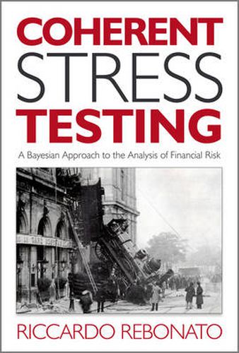 Cover image for Coherent Stress Testing: A Bayesian Approach to the Analysis of Financial Stress