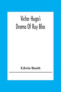 Cover image for Victor Hugo'S Drama Of Ruy Blas