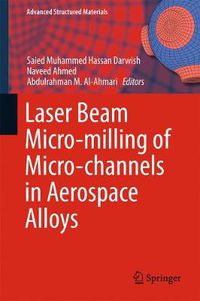 Cover image for Laser Beam Micro-milling of Micro-channels in Aerospace Alloys