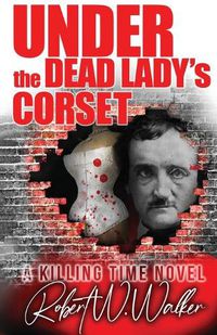 Cover image for Under the Dead Lady's Corset: A Dr. Jude Avery Thriller