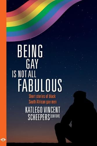 Cover image for Being Gay is Not All Fabulous