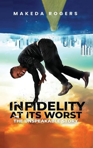 Cover image for Infidelity At Its Worst