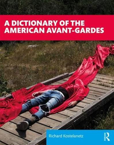 A Dictionary of the American Avant-Gardes