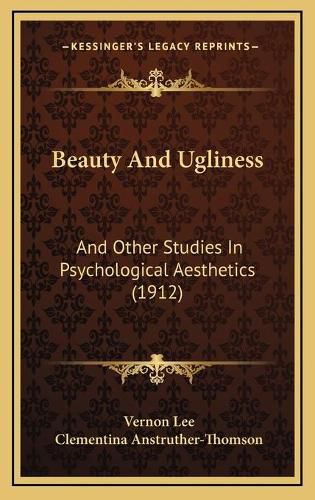Cover image for Beauty and Ugliness: And Other Studies in Psychological Aesthetics (1912)