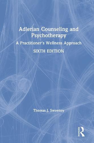 Cover image for Adlerian Counseling and Psychotherapy: A Practitioner's Wellness Approach