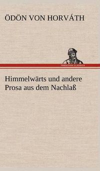 Cover image for Himmelwarts Und Andere Prosa Aus Dem Nachlass