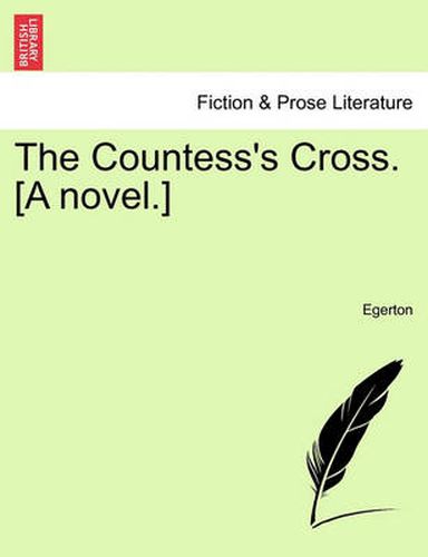 Cover image for The Countess's Cross. [A Novel.]