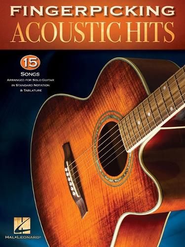 Cover image for Fingerpicking Acoustic Hits: 15 Songs Arranged for Solo Guitar in Standard Notation & Tab