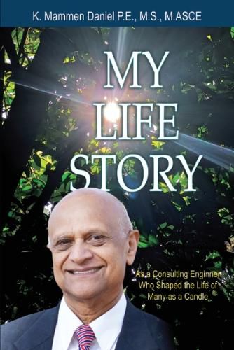 Cover image for My Life Story as a Consulting Engineer who shaped the life of many as a Candle