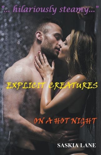 Cover image for Explicit Creatures on a Hot Night