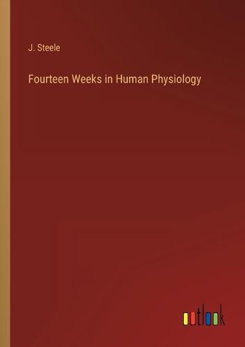 Cover image for Fourteen Weeks in Human Physiology