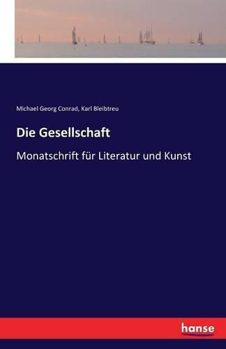 Die Gesellschaft: Monatschrift fur Literatur und Kunst