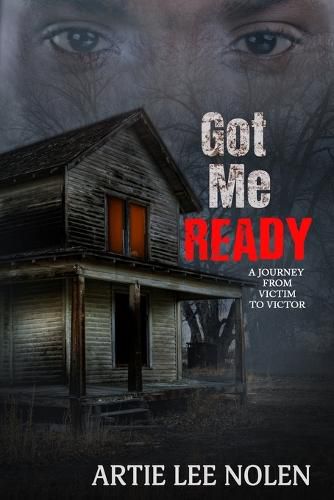 Cover image for Got Me Ready: From Victim to Victor