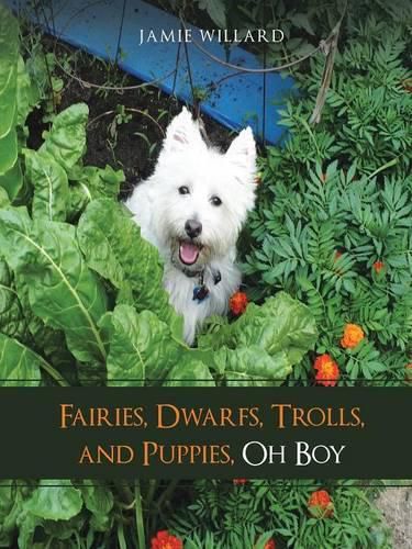 Cover image for Fairies, Dwarfs, Trolls, and Puppies, Oh Boy