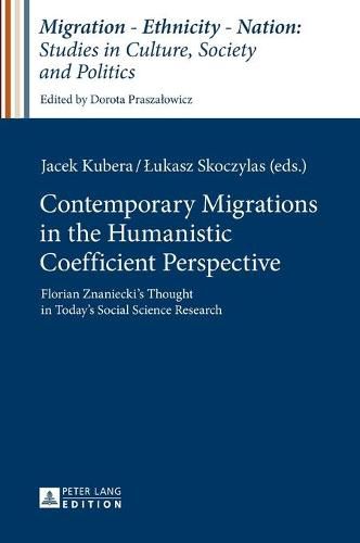 Cover image for Contemporary Migrations in the Humanistic Coefficient Perspective: Florian Znaniecki's Thought in Today's Social Science Research