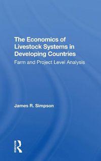 Cover image for The Economics of Livestock Systems in Developing Countries: Farm and Project Level Analysis