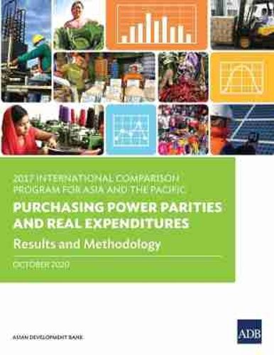 Cover image for 2017 International Comparison Program for Asia and the Pacific: Purchasing Power Parities and Real Expenditures - Results and Methodology