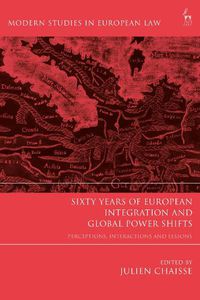 Cover image for Sixty Years of European Integration and Global Power Shifts: Perceptions, Interactions and Lessons