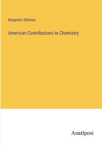 Cover image for American Contributions to Chemistry