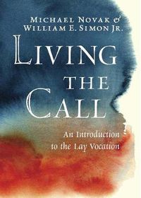 Cover image for Living the Call: An Introduction to the Lay Vocation