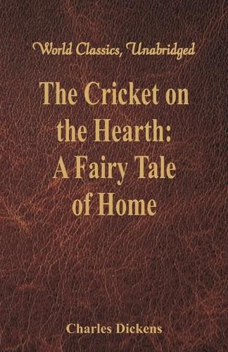 Cover image for The Cricket on the Hearth:: A Fairy Tale of Home