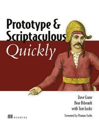 Cover image for Prototype and Scriptaculous Quickly