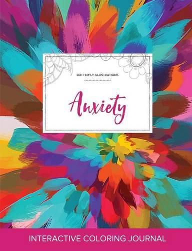 Cover image for Adult Coloring Journal: Anxiety (Butterfly Illustrations, Color Burst)