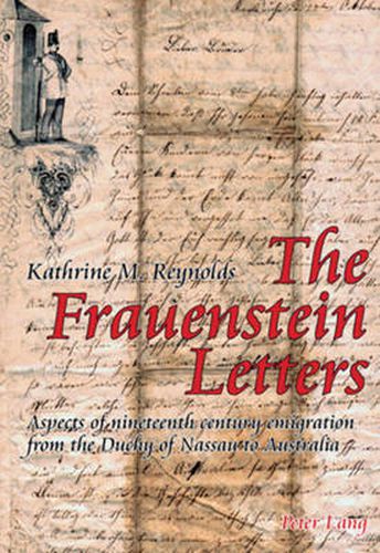 Cover image for The Frauenstein Letters: Aspects of nineteenth century emigration from the Duchy of Nassau to Australia