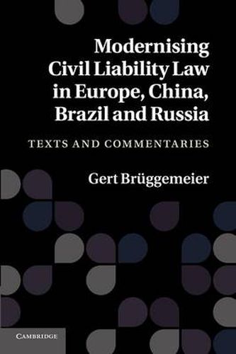 Modernising Civil Liability Law in Europe, China, Brazil and Russia: Texts and Commentaries