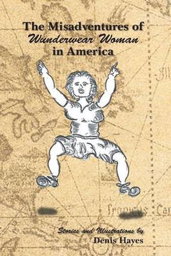 Cover image for The Misadventures of Wunderwear Woman in America