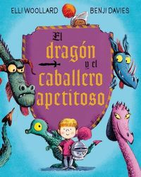 Cover image for El Dragon y el Caballero Apetitoso