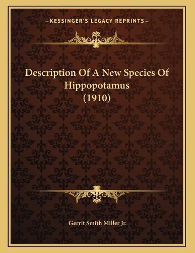 Description of a New Species of Hippopotamus (1910)