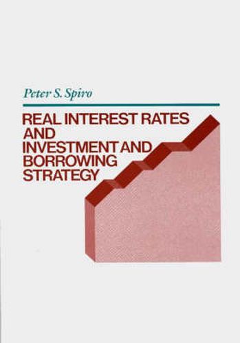 Cover image for Real Interest Rates and Investment and Borrowing Strategy