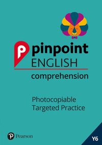 Cover image for Pinpoint English Comprehension Year 6: Photocopiable Targeted SATs Practice (ages 10-11)