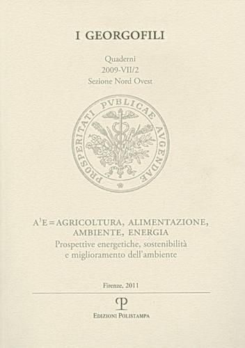 I Georgofili: A3e = Agricoltura, Alimentazione, Ambiente, Energia: Prospettive Energetiche, Sostenibilita E Miglioramento Dell'ambiente, Milano, 25 Marzo 2009