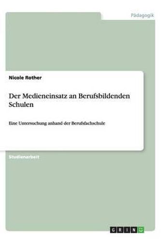 Cover image for Der Medieneinsatz an Berufsbildenden Schulen