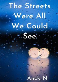 Cover image for the streets were all we could see