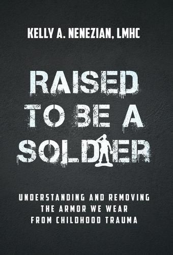 Cover image for Raised to Be a Soldier