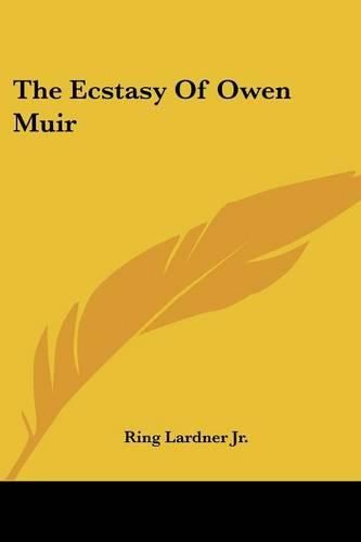 Cover image for The Ecstasy of Owen Muir