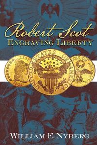 Cover image for Robert Scot: Engraving Liberty