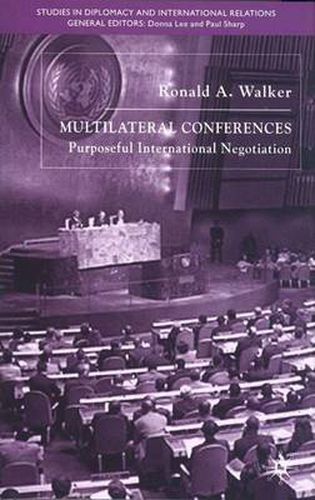 Cover image for Multilateral Conferences: Purposeful International Negotiation