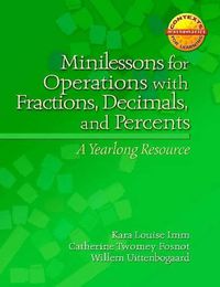 Cover image for Minilessons for Operations with Fractions, Decimals, and Percents: A Yearlong Resource