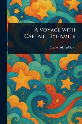 Cover image for A Voyage With Captain Dynamite