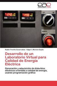 Cover image for Desarrollo de Un Laboratorio Virtual Para Calidad de Energia Electrica