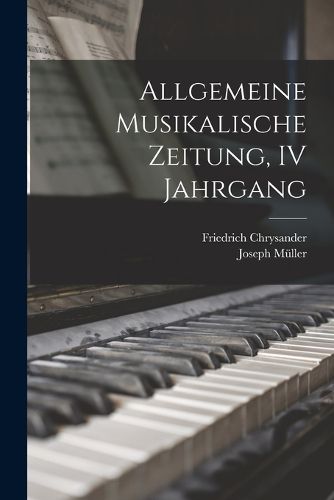 Cover image for Allgemeine Musikalische Zeitung, IV Jahrgang