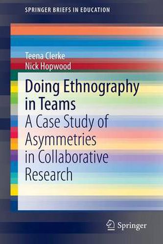 Cover image for Doing Ethnography in Teams: A Case Study of Asymmetries in Collaborative Research